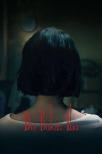 A Woman Called Mother(Dia Bukan Ibu) (2025) (ซับไทย)