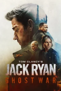 Tom Clancys Jack Ryan Ghost War (2026) ทอม แคลนซีส์ สายลับ แจ็ค ไรอัน ยุทธการเงาจารชน (พากย์ไทย/ซับไทย)