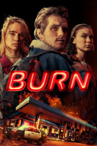 Burn (2019) เบิร์น เอา มัน ไป เผา (พากย์ไทย)