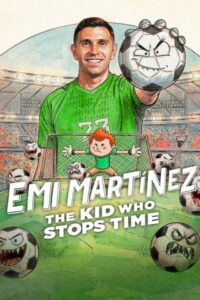 Emi Martinez The Kid Who Stops Time (2026) เอมิเลียโน มาร์ติเนซ เจ้าหนูผู้หยุดเวลา (ซับไทย)