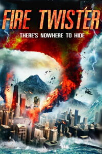 Fire Twister (2015) ทอร์นาโดเพลิงถล่มเมือง (พากย์ไทย)