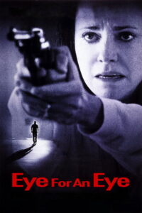 Eye For An Eye (1996) ดับแค้น…ดับเดนนรก (ซับไทย)