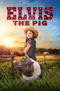 Elvis the Pig (2022) (ซับไทยแปล)